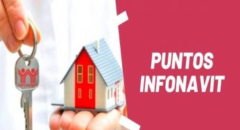 ¿Cómo funcionan los Puntos Infonavit para tener un crédito?